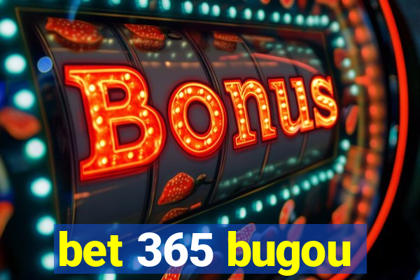 bet 365 bugou